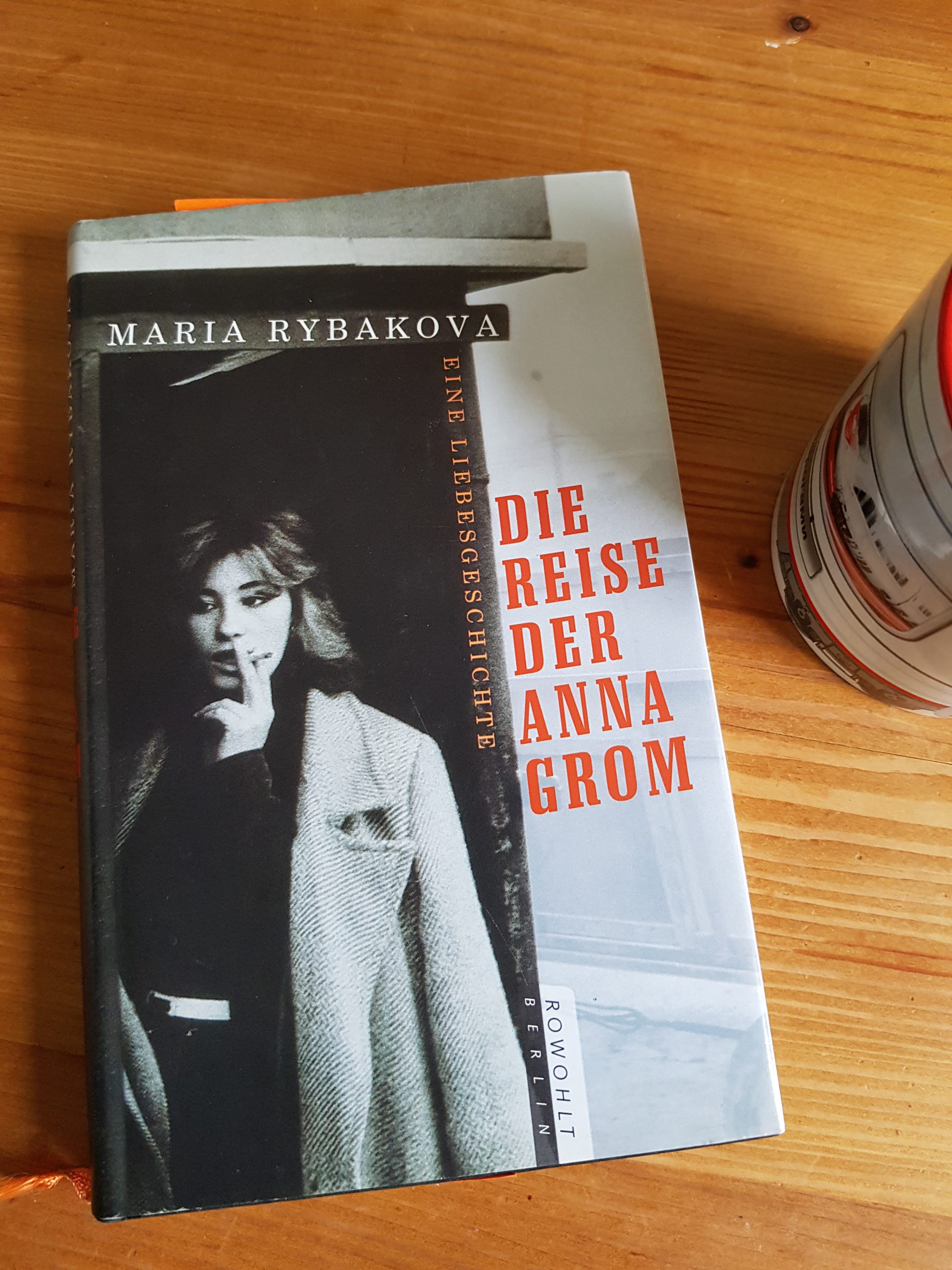 Maria Rybakova: Die Reise der Anna Grom